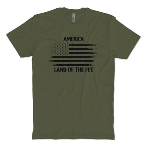 Land Of The Fee T-Shirt