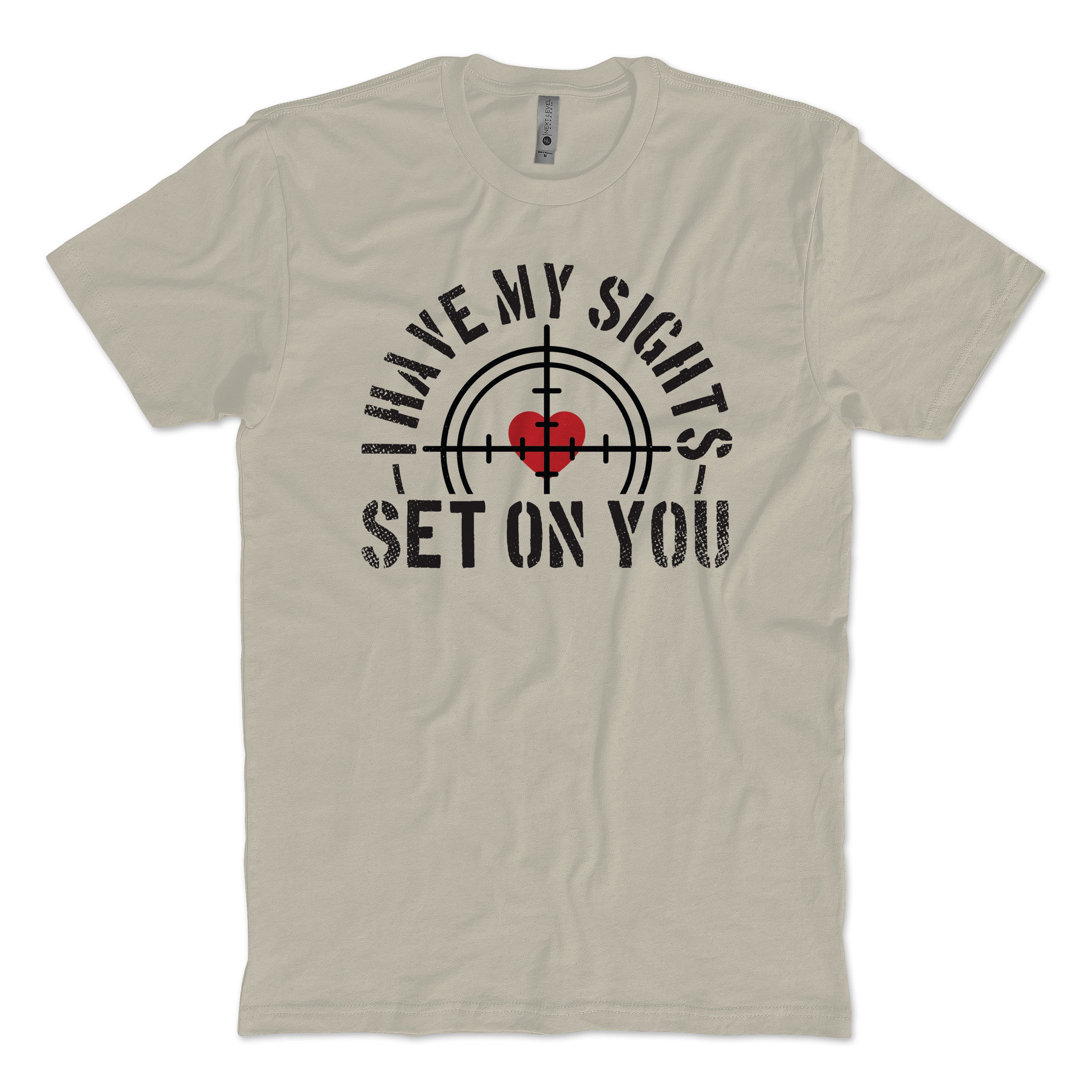 Sights Set On You T-shirt