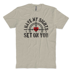 Sights Set On You T-shirt